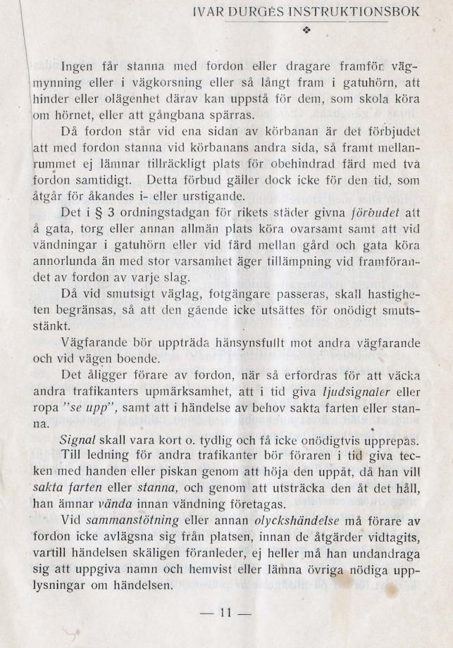 "att i tid giva ljudsignaler eller ropa SE UPP!"